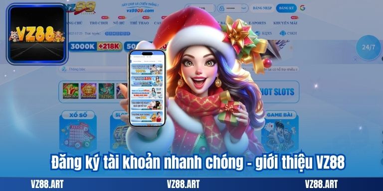 GIỚI THIỆU VZ88 8 Đăng ký tài khoản nhanh chóng - giới thiệu VZ88