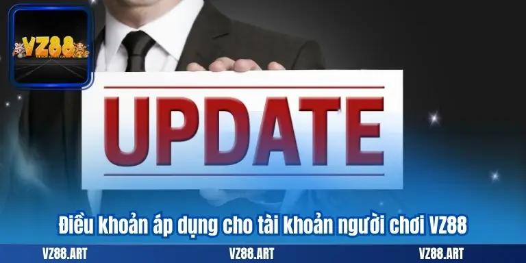 ĐIỀU KHOẢN SỬ DỤNG 8 Điều khoản áp dụng cho tài khoản người chơi VZ88