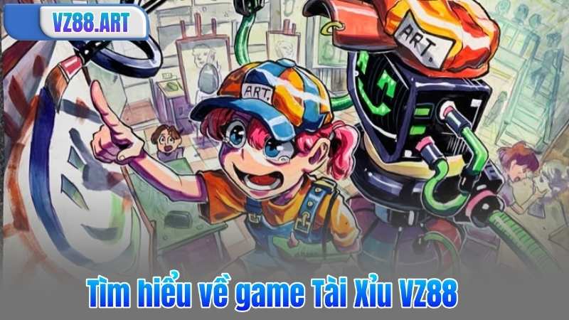 Tìm hiểu về game Tài Xỉu VZ88